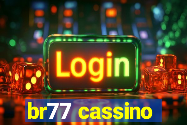 br77 cassino