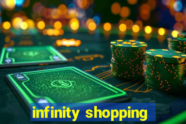 infinity shopping