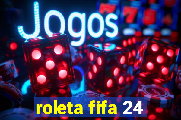 roleta fifa 24