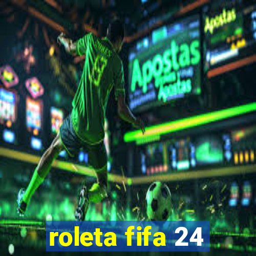 roleta fifa 24