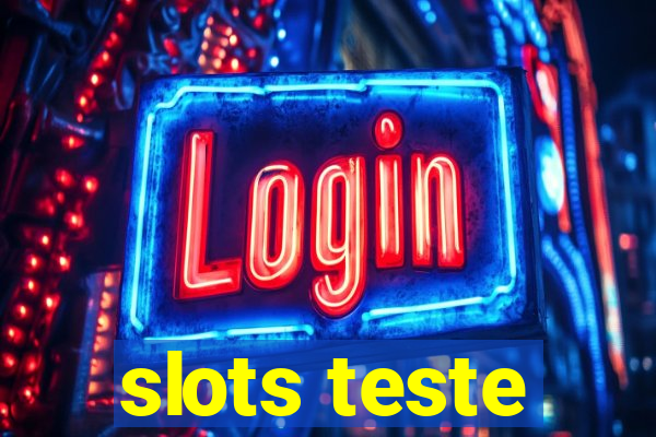 slots teste