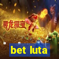 bet luta