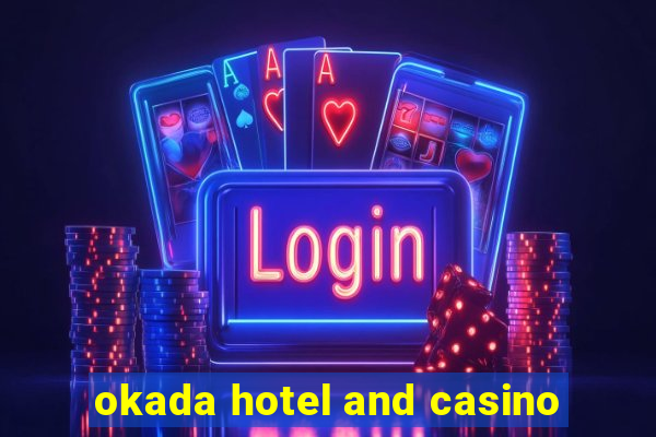 okada hotel and casino