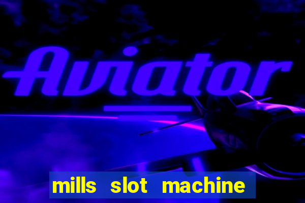 mills slot machine for sale