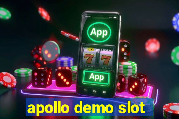 apollo demo slot