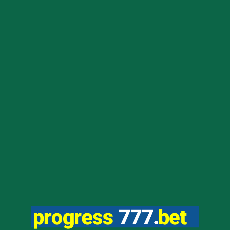 progress 777.bet