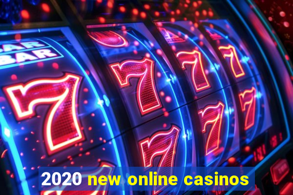 2020 new online casinos