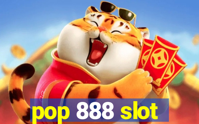 pop 888 slot