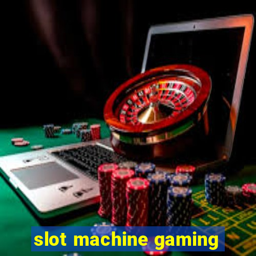 slot machine gaming