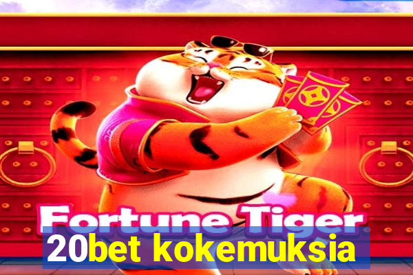 20bet kokemuksia