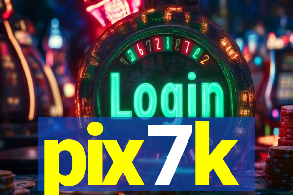 pix7k