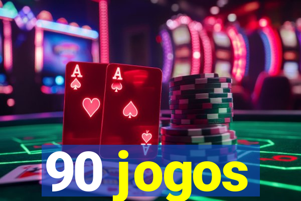 90 jogos