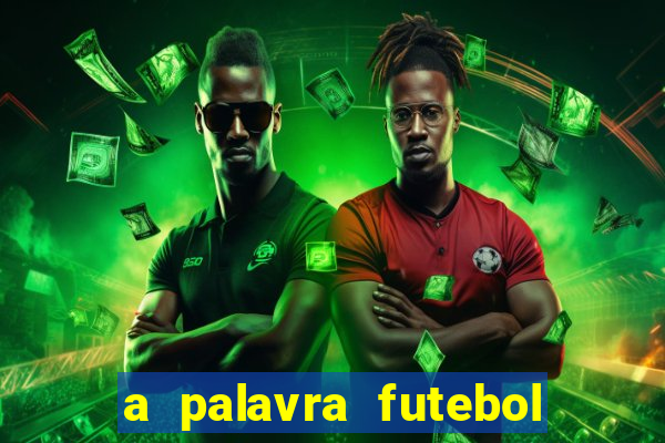 a palavra futebol é oxítona