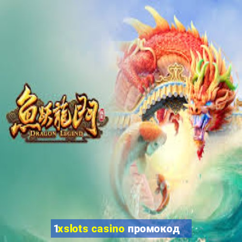 1xslots casino промокод