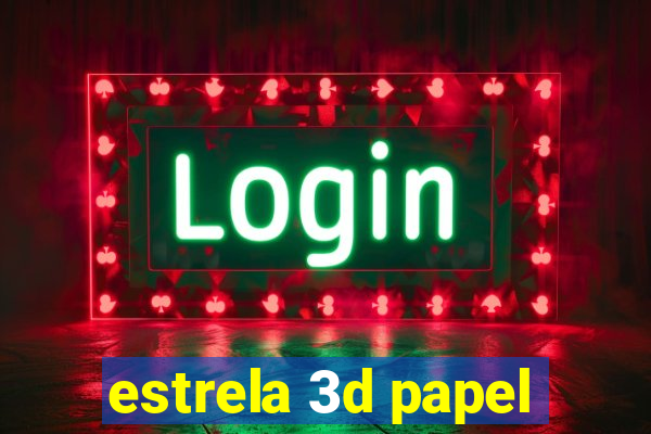 estrela 3d papel