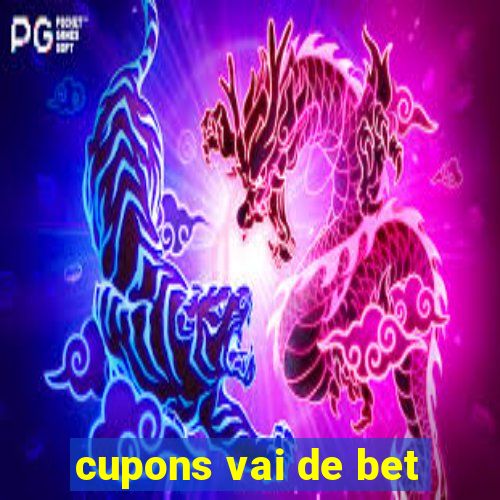 cupons vai de bet