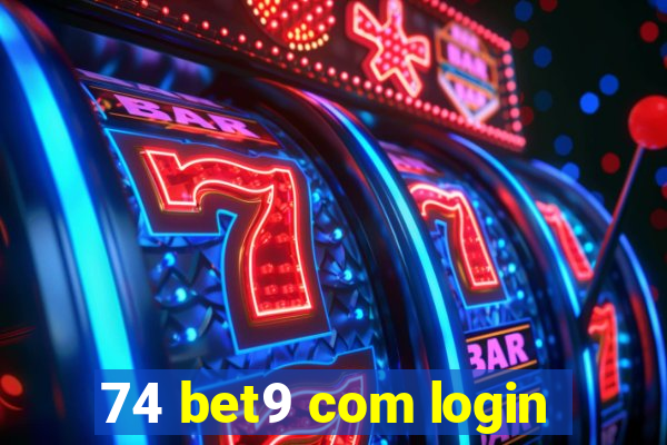 74 bet9 com login