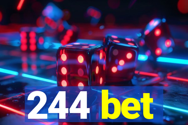 244 bet