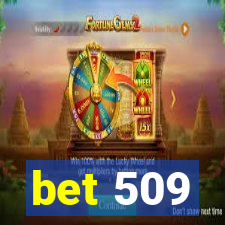 bet 509