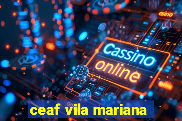 ceaf vila mariana