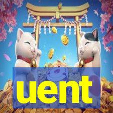 uent