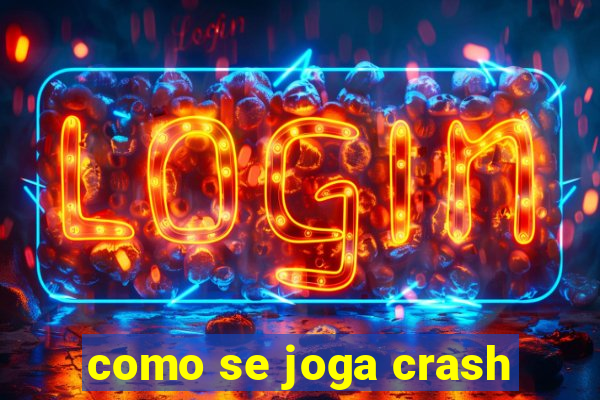 como se joga crash