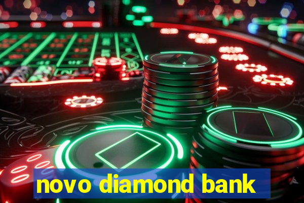 novo diamond bank