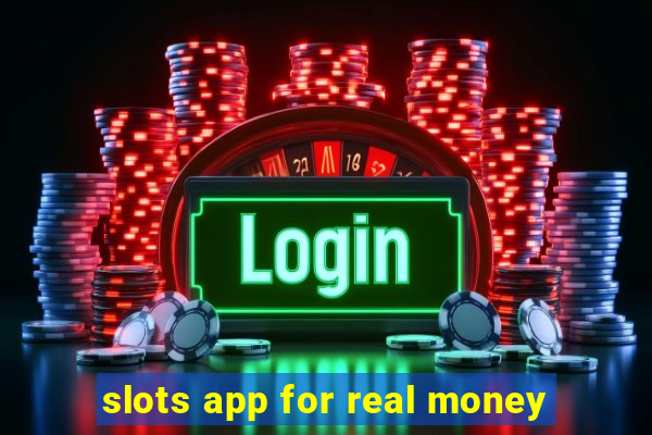 slots app for real money