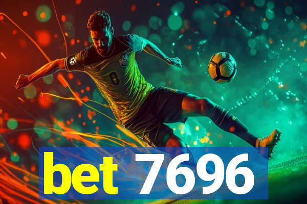 bet 7696