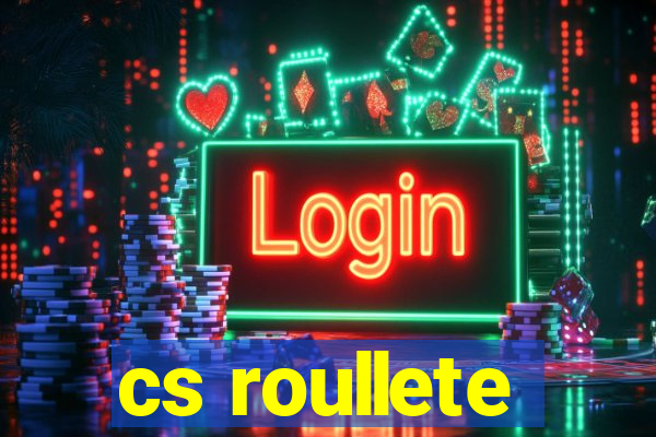 cs roullete