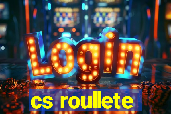 cs roullete