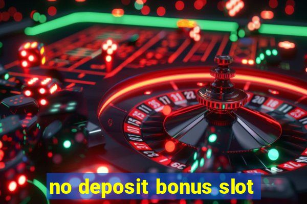 no deposit bonus slot