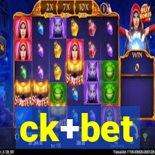 ck+bet