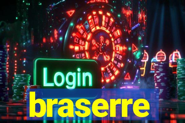 braserre