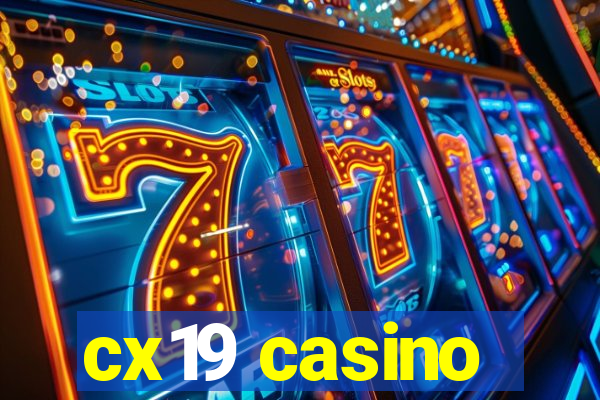 cx19 casino