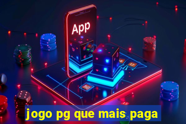 jogo pg que mais paga