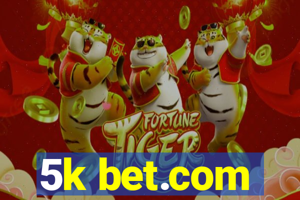 5k bet.com