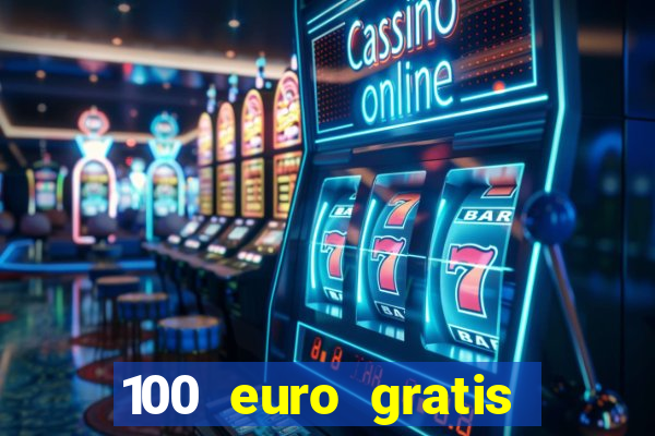 100 euro gratis online casino