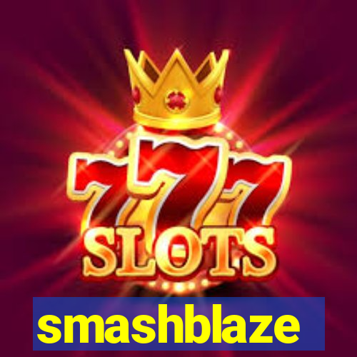 smashblaze