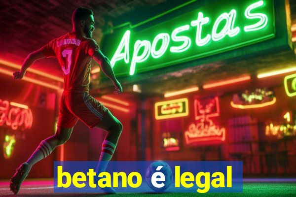 betano é legal