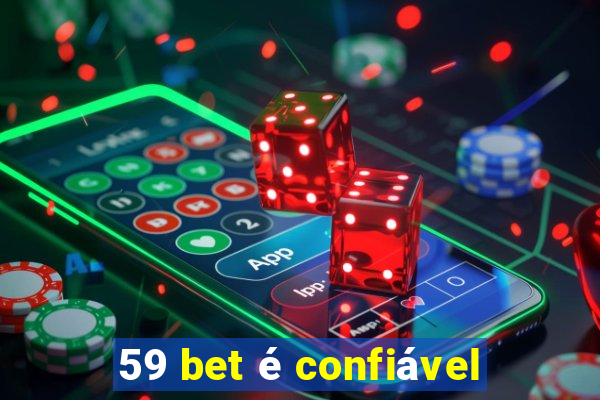 59 bet é confiável