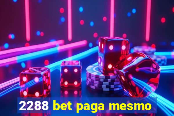 2288 bet paga mesmo