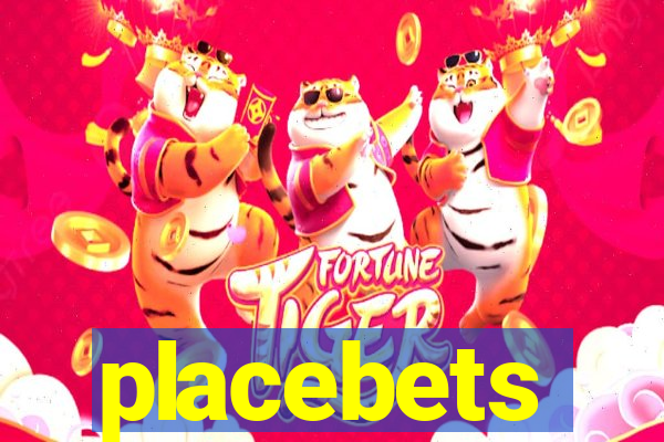 placebets