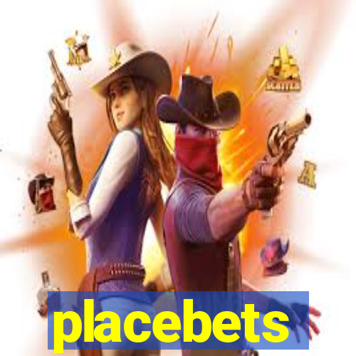 placebets