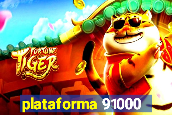 plataforma 91000