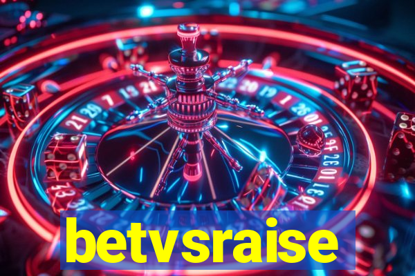 betvsraise