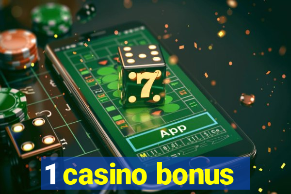 1 casino bonus