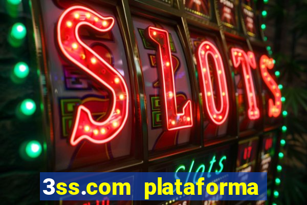 3ss.com plataforma de jogos