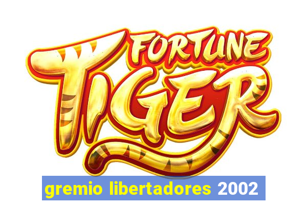 gremio libertadores 2002