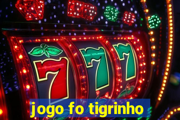 jogo fo tigrinho